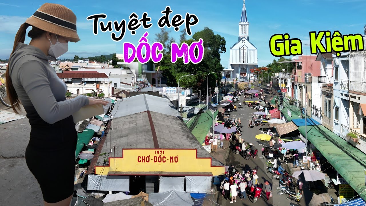Sung túc chợ lâu năm vùng Gia Kiệm Đồng Nai - Quá đẹp chợ Dốc Mơ