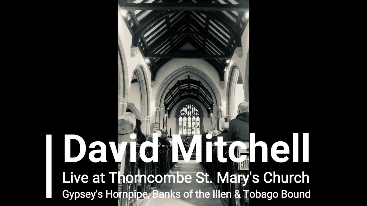 David Mitchell: Gypsey's Hornpipe, Banks Of The Illen & Tobago Bound