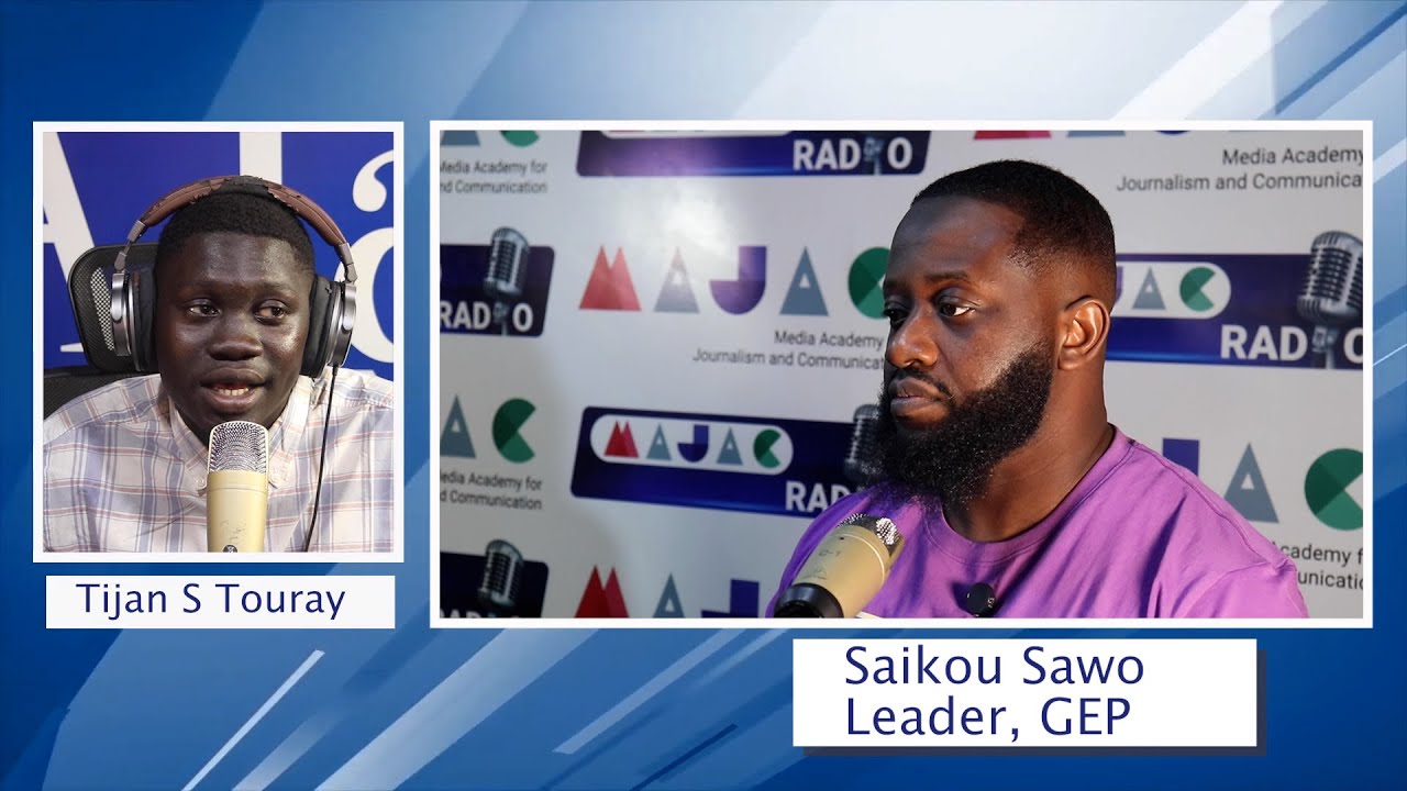 Special Interview with Saikou Sawo, Leader, GEP