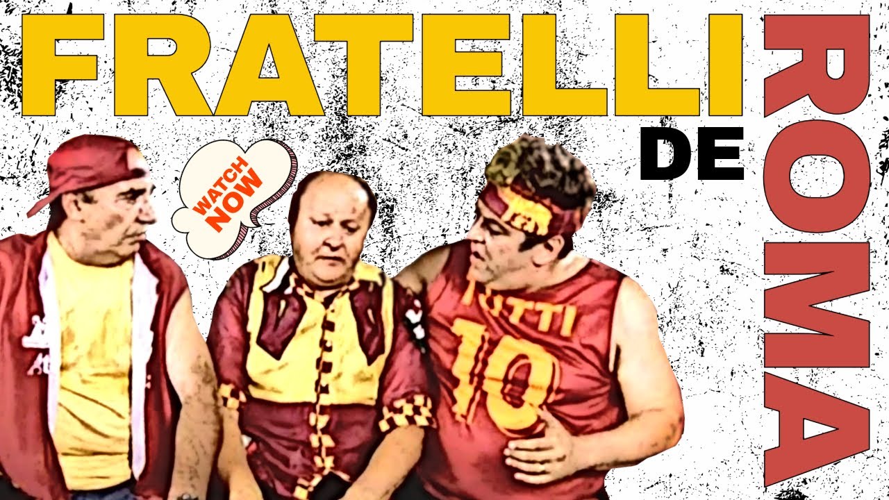 Boldi, Mattioli, Bernabucci - FRATELLI DE ROMA