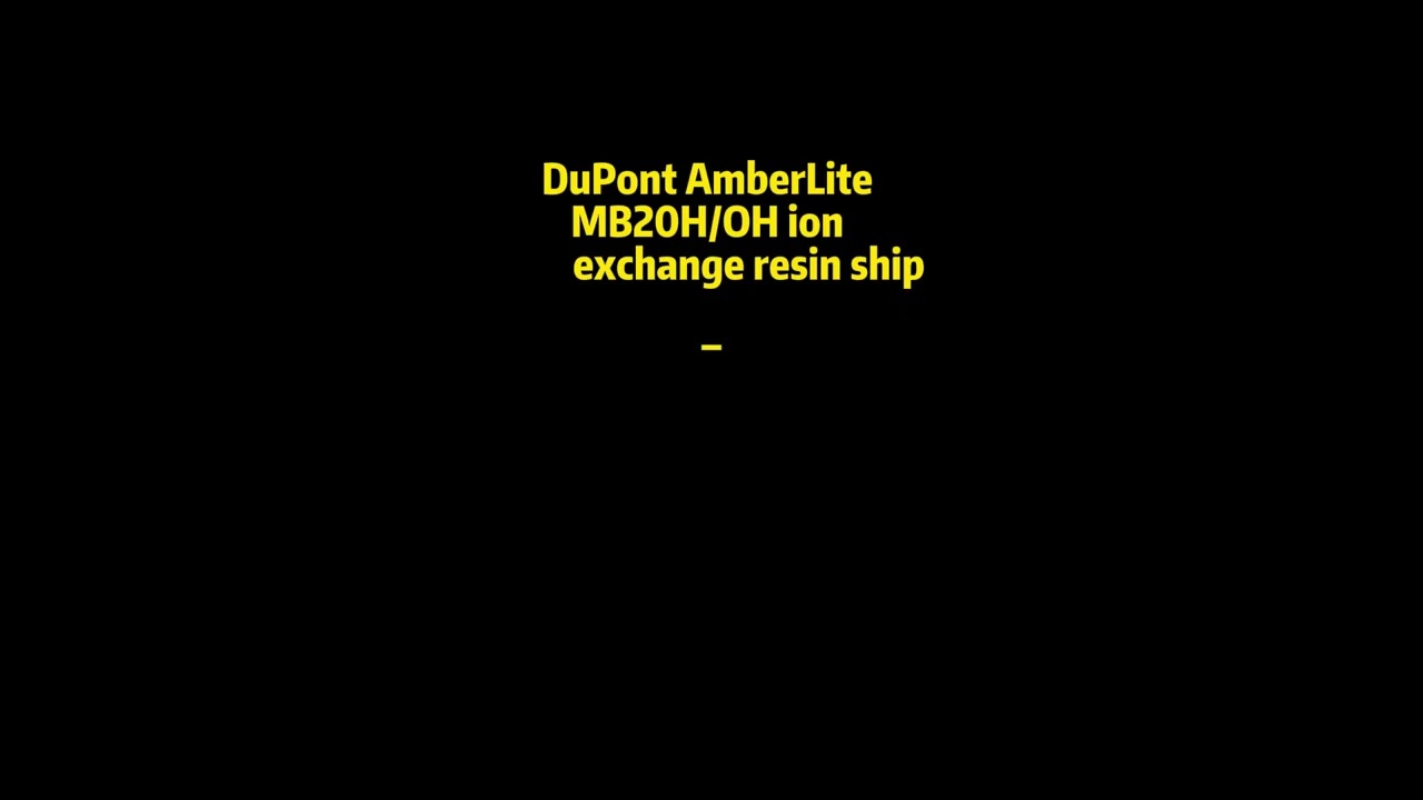 DuPont AmberLite MB20HOH ion exchange resin shipped to Pudong New Area
