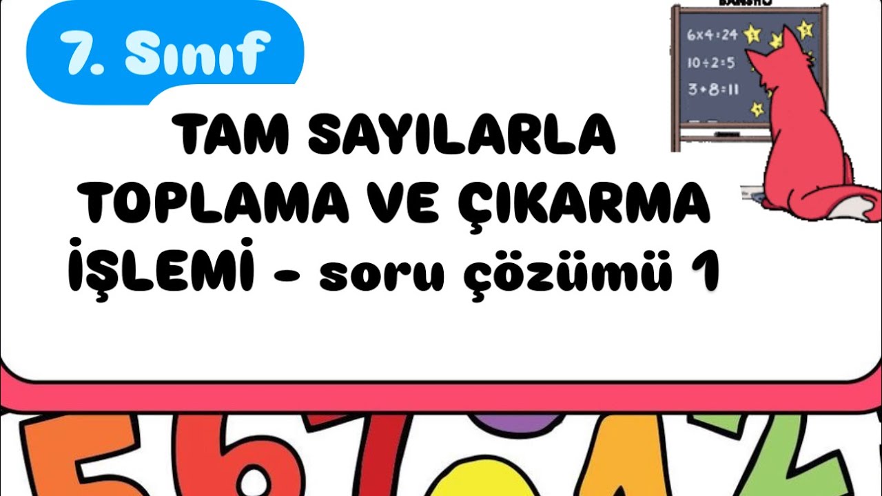 7. Sınıf Tam sayılarla toplama ve çıkarma işlemleri ile alakalı soru çözümü