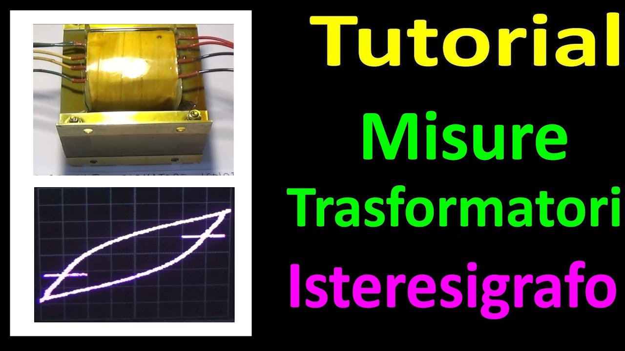 0651: Misure su Trasformatori - Curva di Isteresi