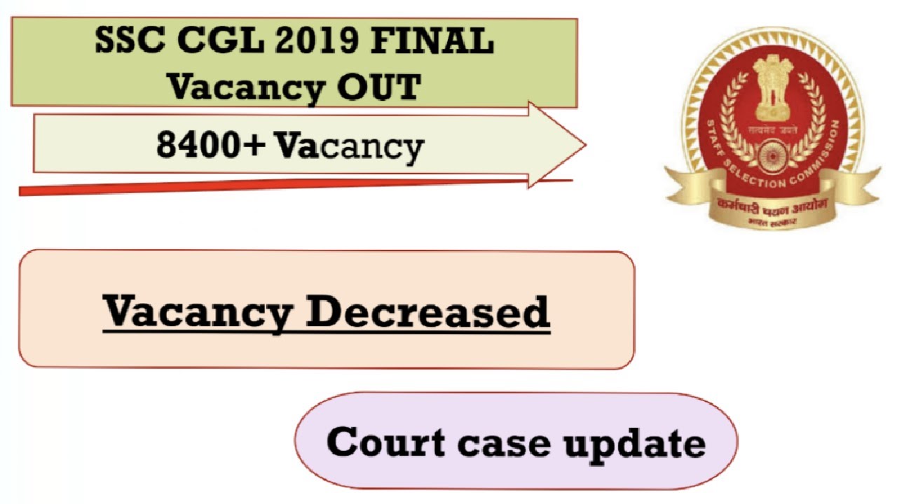 SSC CGL 2019 FINAL VACANCY (Revised) RELEASED| SSC CGL 2019 FINAL RESULT| SSC CGL 2019 COURT CASE