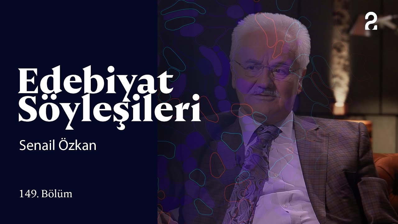 Edebiyat Söyleşileri | Senail Özkan | 149. Bölüm @trt2