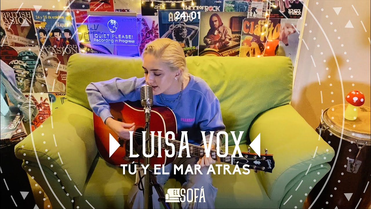 Tú y el Mar Atrás (En vivo desde El Sofá de Luisa Vox)