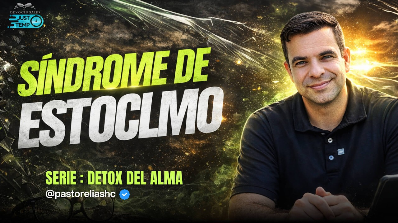 E05: S&Iacute;NDROME DE ESTOCOLMO | SERIE: DETOX DEL ALMA - Ps Elias H