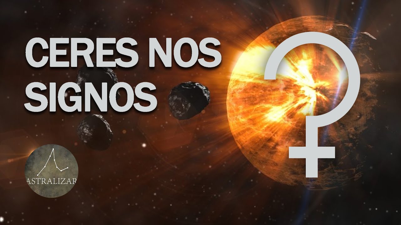 #CERES em todos os #SIGNOS no #MAPAASTRAL! DESCUBRA O QUE SIGNIFICA CERES!