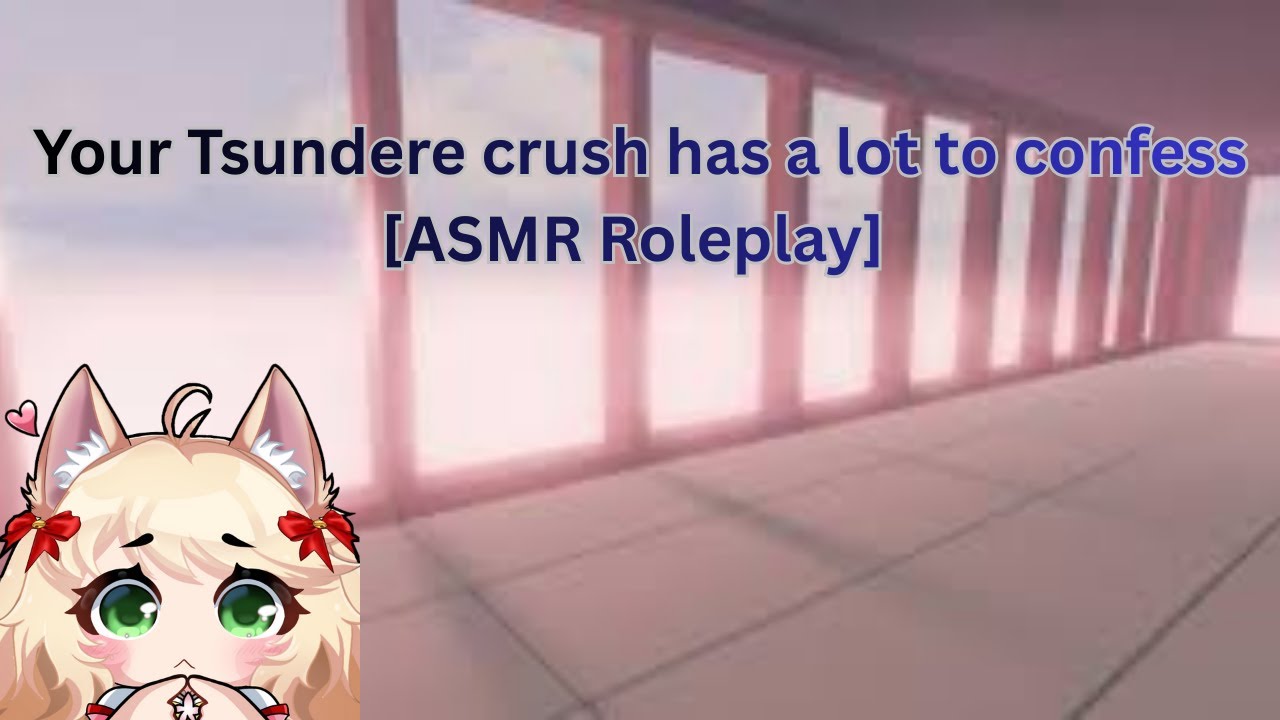 Your Tsundere crush~  [ASMR Roleplay] [Tsundere] [F4M] [Shy listener] [Wholesome] 🌸