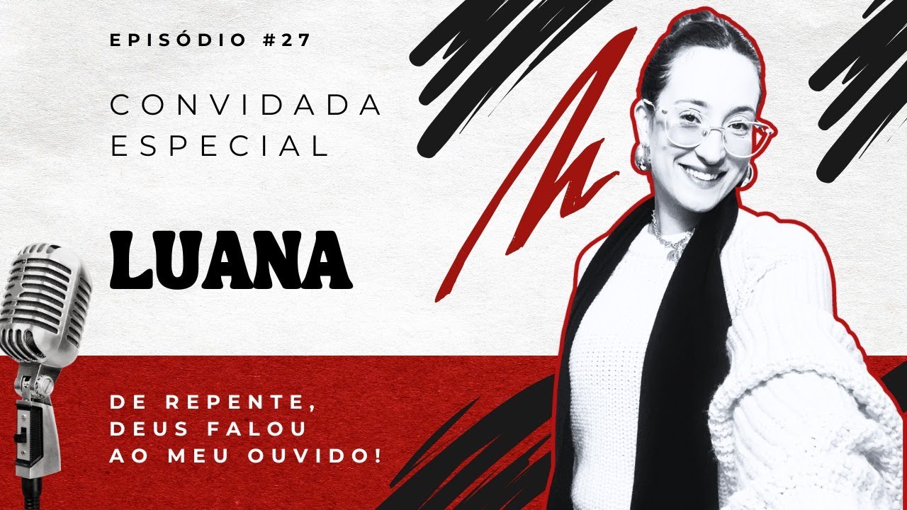 Episódio 27 | De repente, Deus falou ao meu ouvido!
