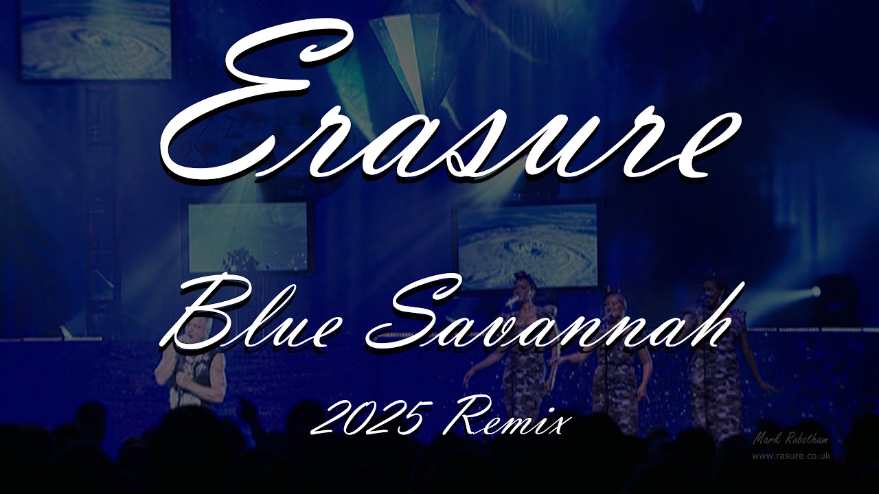 Erasure Blue Savannah 2025 Remix