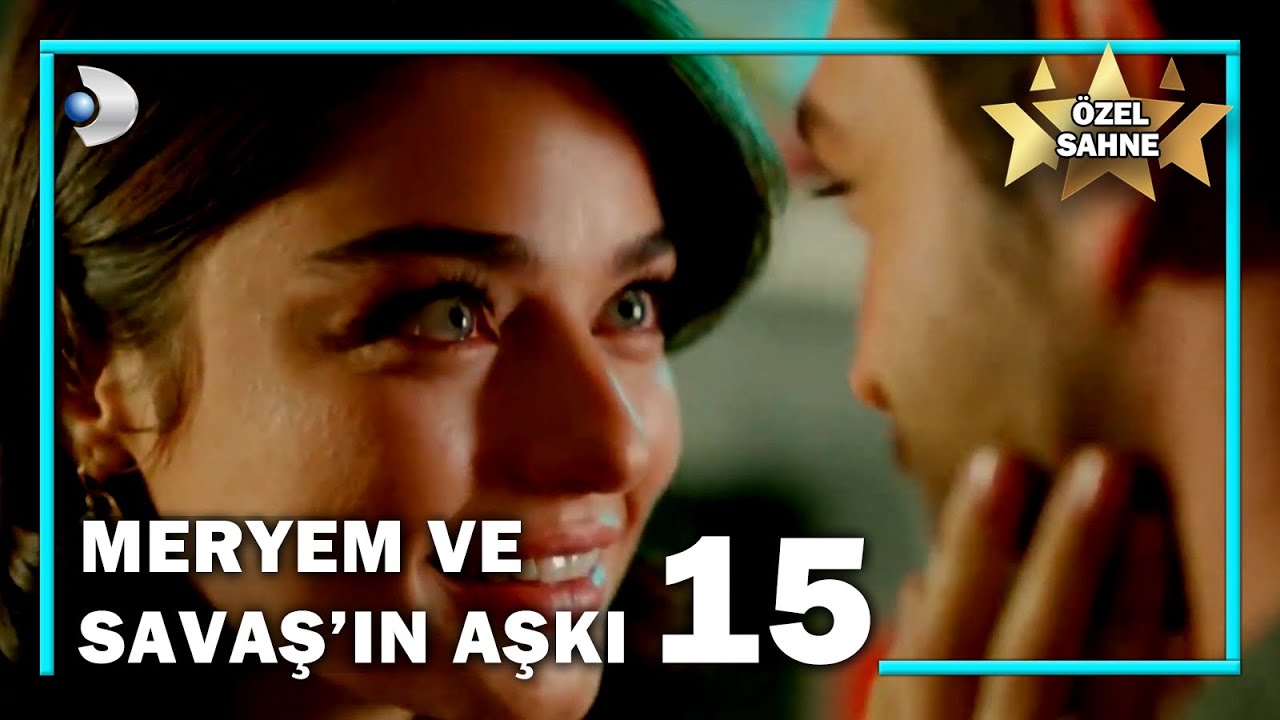 Meryem ve Savaş'ın Aşkı 15! - Meryem Özel Klip