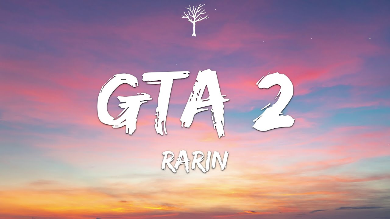 Rarin - GTA 2 (Lyrics)