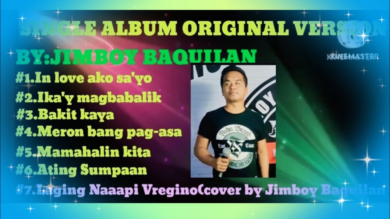 NEW SINGLE ALBUM BY JIMBOY BAQUILAN &COVER SONG. PLS SUPPORT THIS SONG & WATCH THIS VIDEO.