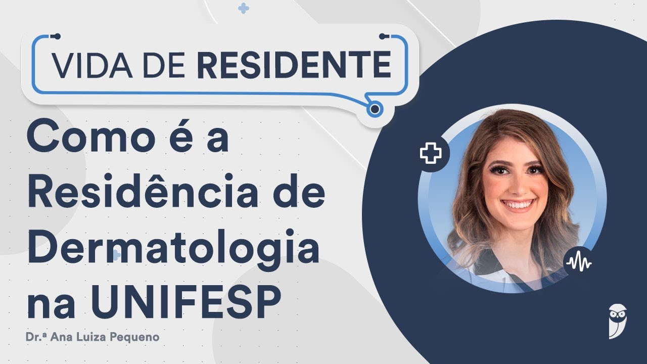 Como é a Residência de Dermatologia na UNIFESP