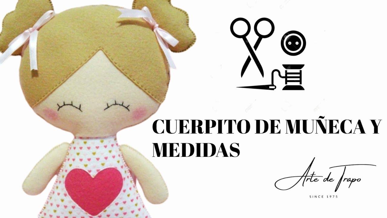 Muñeca de Fieltro MEDIDAS + CUERPO 💡