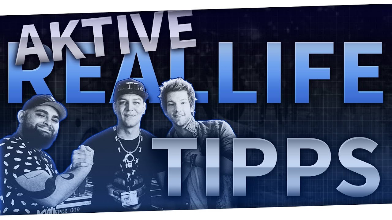 Aktive Reallife Tipps mit Cengiz und Jan