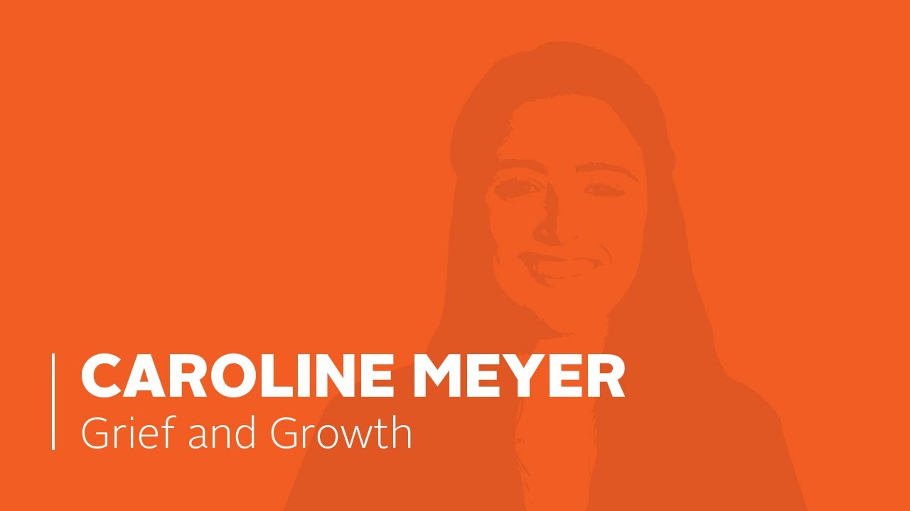 Grief and Growth by Caroline Meyer