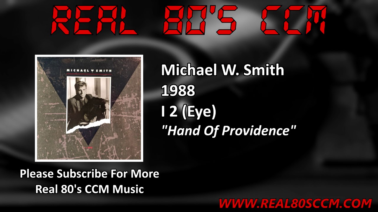 Michael W  Smith - Hand Of Providence