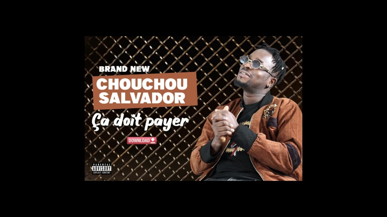 Chouchou Salvador - ça doit payer
