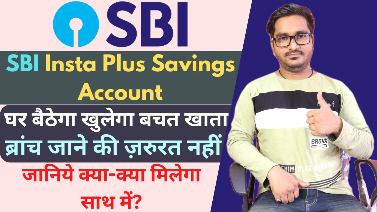 SBI Insta Plus Savings Account Features, Benefits & Eligibility | Open SBI Savings Account Online