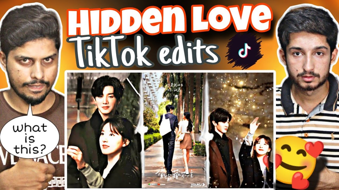 Hidden Love Cdrama Romantic TikTok Edits Compilation 🔥|Chinese Drama| BRS Reaction
