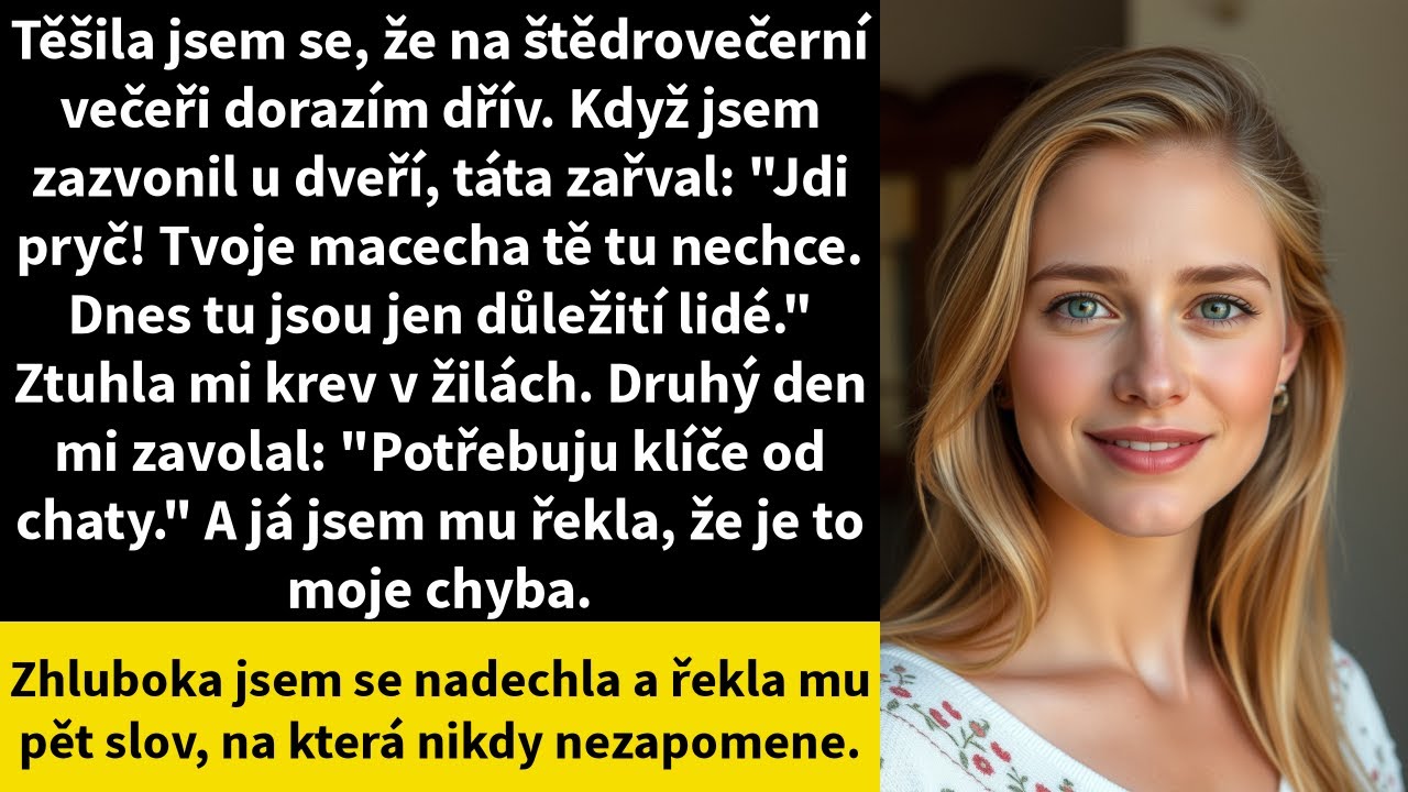 Těšila jsem se, že na štědrovečerní večeři dorazím dřív. Když jsem zazvonil u dveří, táta zařval: