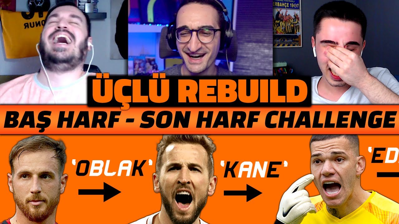 ÜÇLÜ REBUILD // EN ZOR CHALLENGE! BAŞ HARF SON HARF