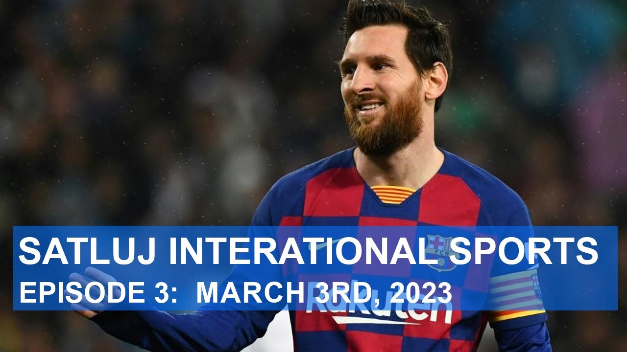SATLUJ SPORTS TODAY - MARCH 3RD, 2023