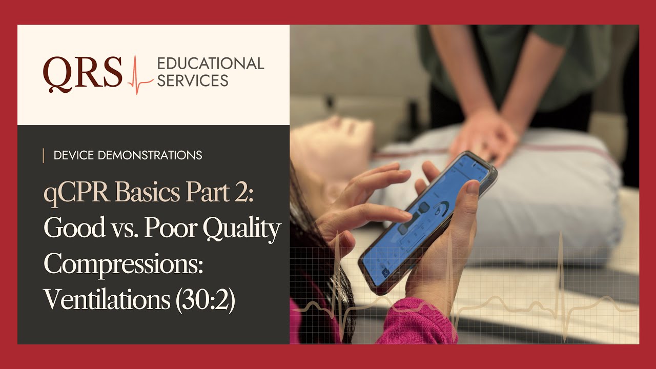 qCPR Basics Part 2: 1-minute Good vs. Poor 30:2 Compressions:Ventilations | QRS Educational Services