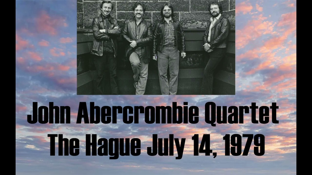 John Abercrombie Quartet (Beirach, Mraz, Donald) at The Hague July 14, 1979