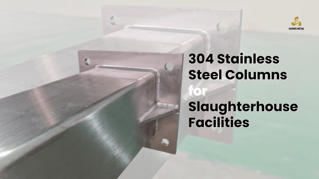 Inspection of  304 Stainless Steel Columns and Beams  for aA Slaughter House Project