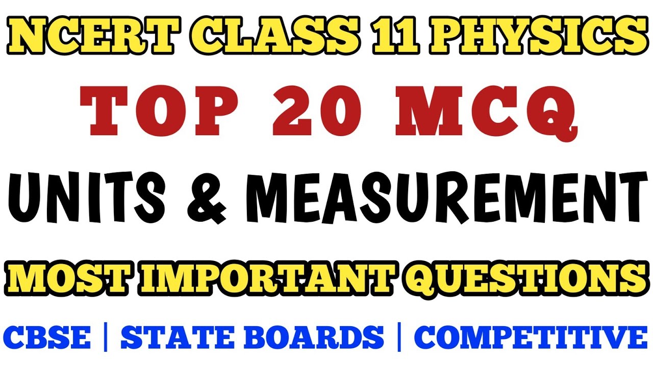 Best MCQ Class 11 Units and Measurement | Class 11 Physics MCQ | MCQ NCERT Class 11 Physics