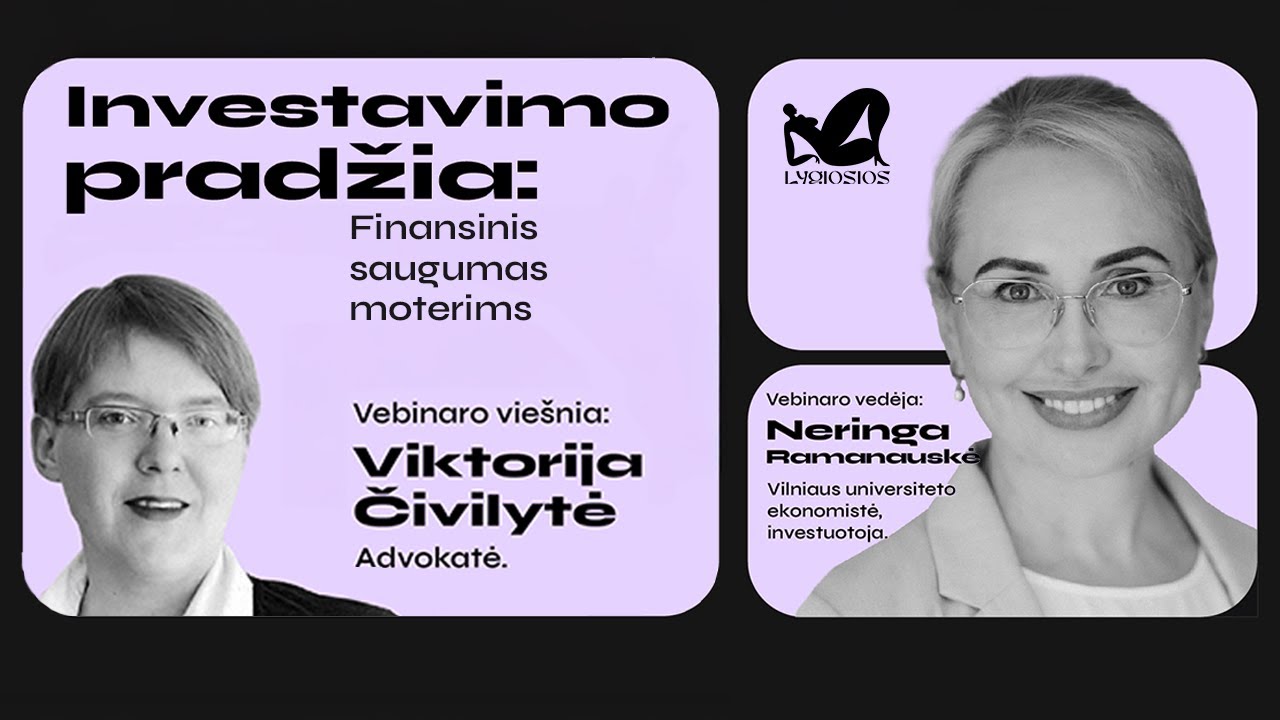 Investavimo pradžia-1: finansinis saugumas moterims su Viktorija Čivilyte
