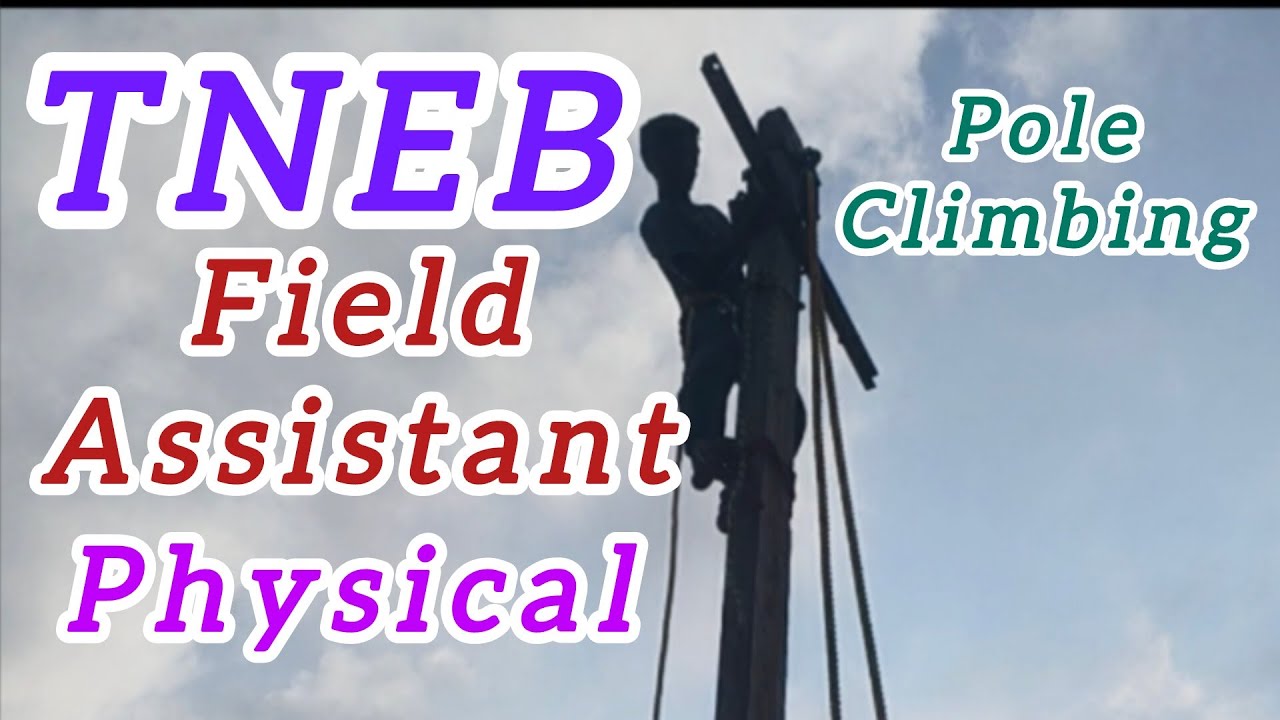 TNEB FIELD ASSISTANT PHYSICAL | POLE CLIMBING | TASK - 1 