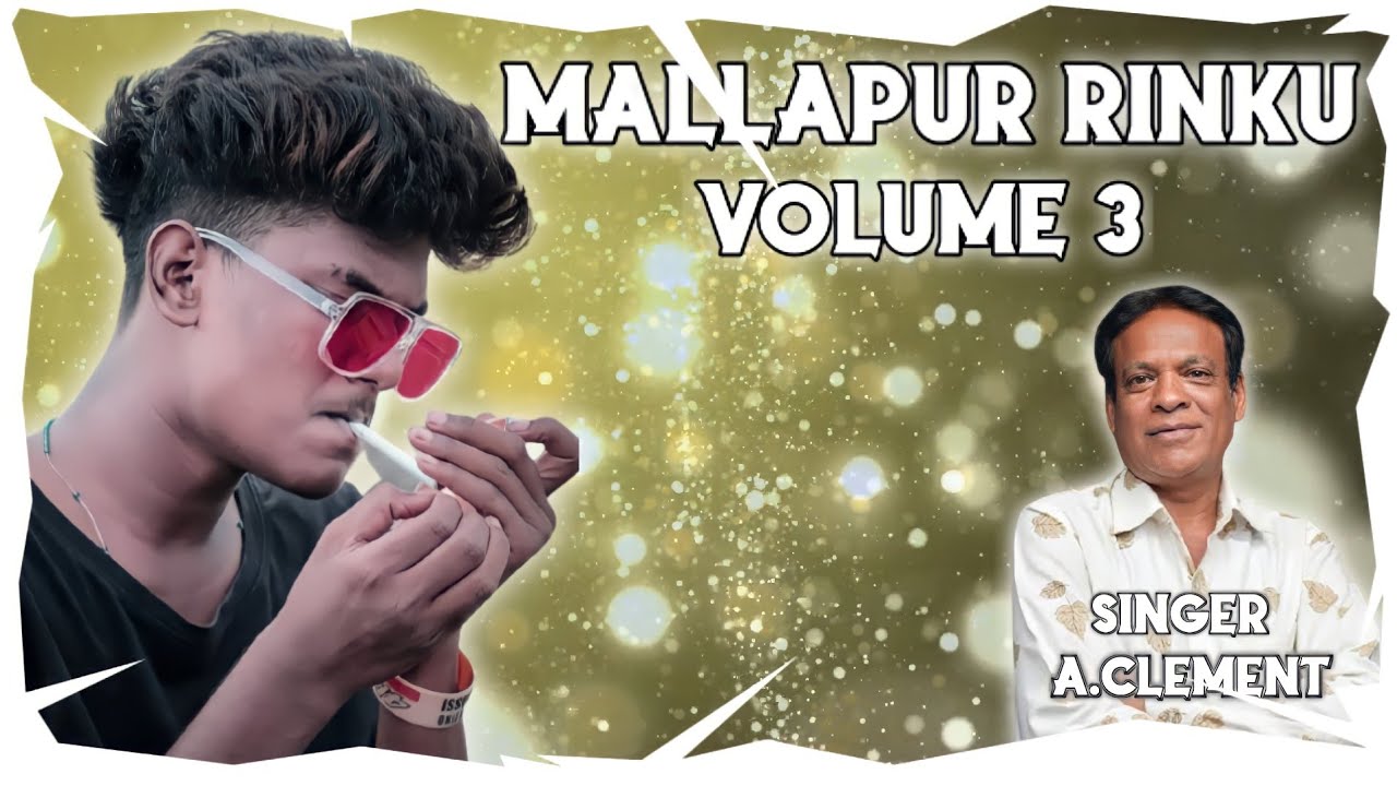MALLAPUR RINKU VOLUME 3 ||SINGER:A.CLEMENT #clement #darlingammu04