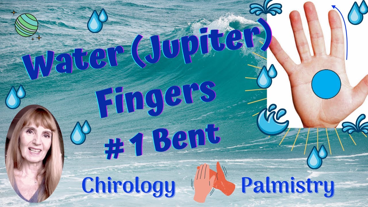 Water (Jupiter/Index) Fingers # 1 - Bent - Chirology - Palm Reading