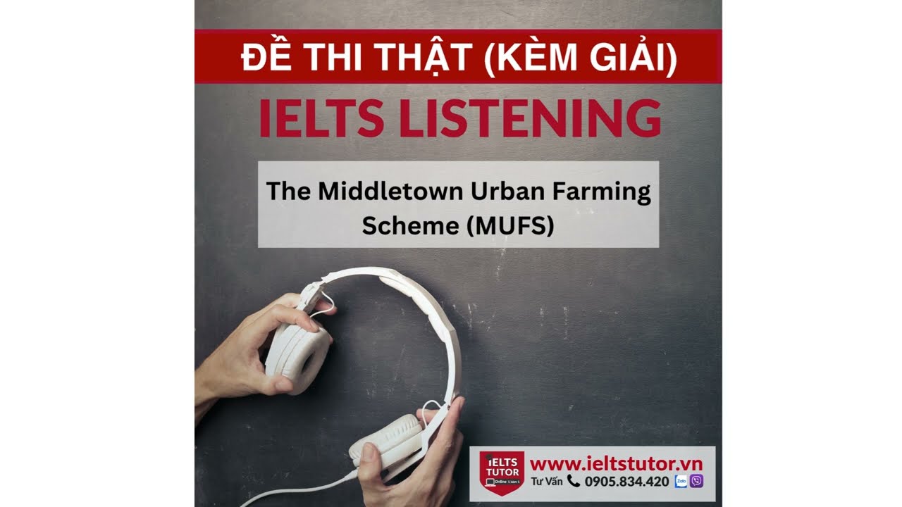 The Middletown Urban Farming Scheme (MUFS): IELTS LISTENING Vol 4 Test 10 Section 2
