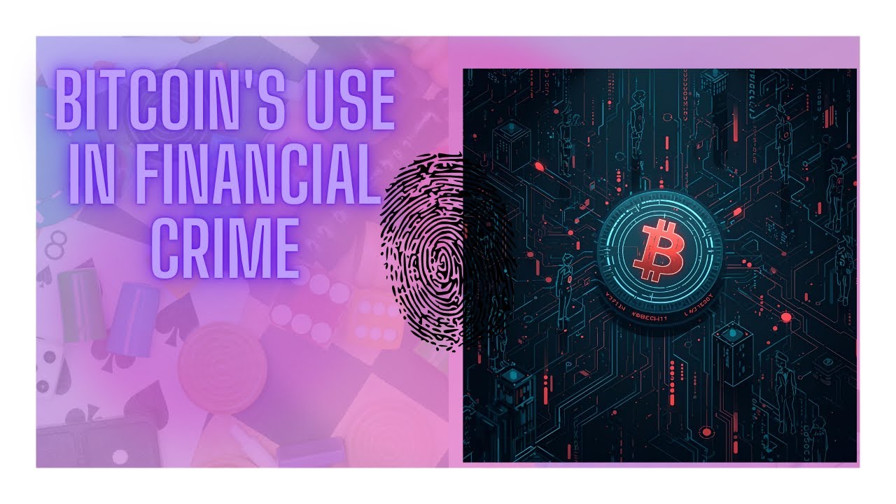Bitcoin's use in financial crime