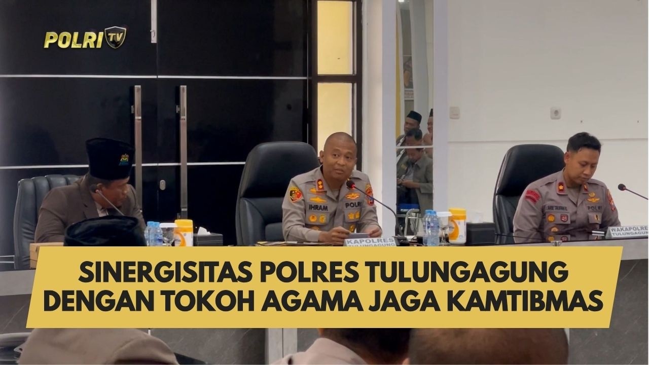 SINERGISITAS POLRES TULUNGAGUNG DENGAN TOKOH AGAMA JAGA KAMTIBMAS