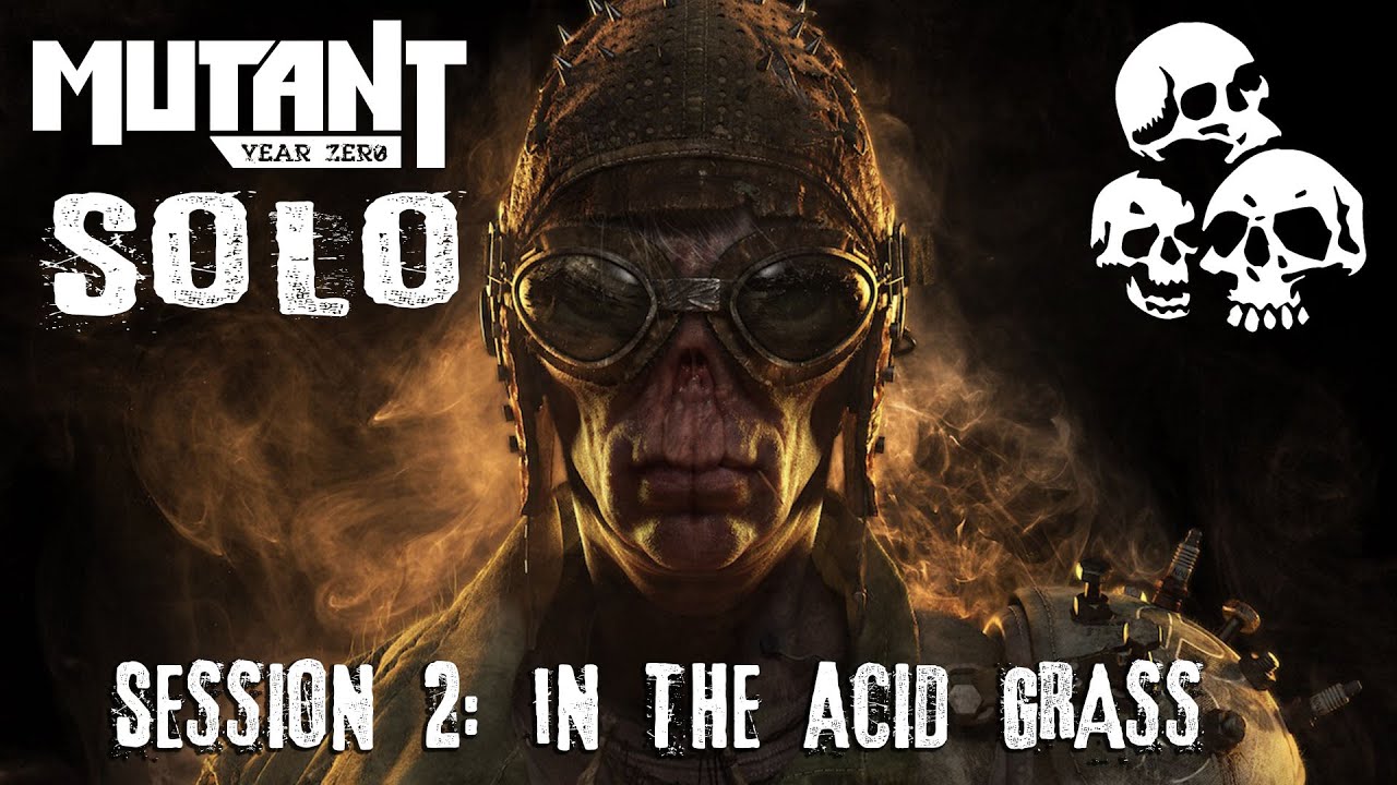 Mutant Year Zero SOLO: Ep2 - In the Acid Grass