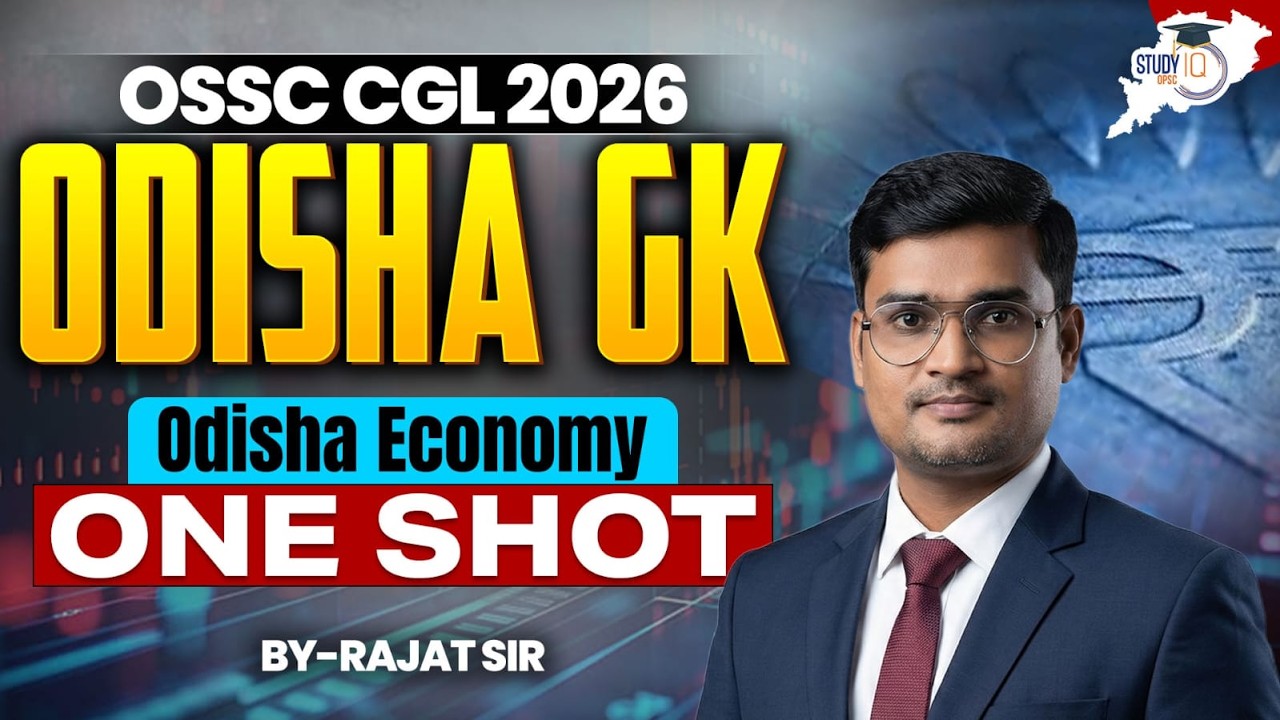 OSSC CGL 2026 | Odisha GK + Odisha Economy One Shot | By Rajat Sir | OPSC StudyIQ