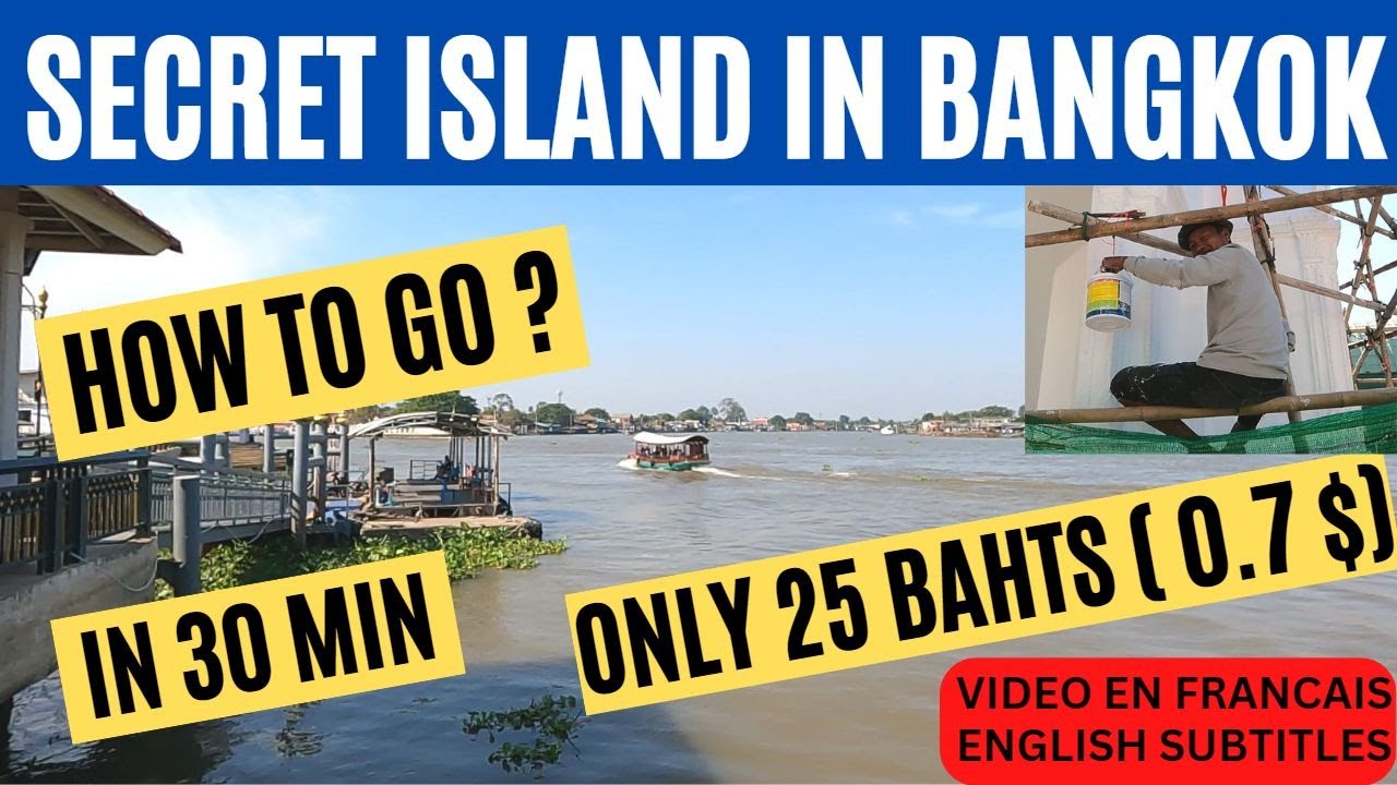 🇹🇭 De Bangkok A Cette Ile  En 30 Min Pour Moins De 1 Euro : Koh Kret Island