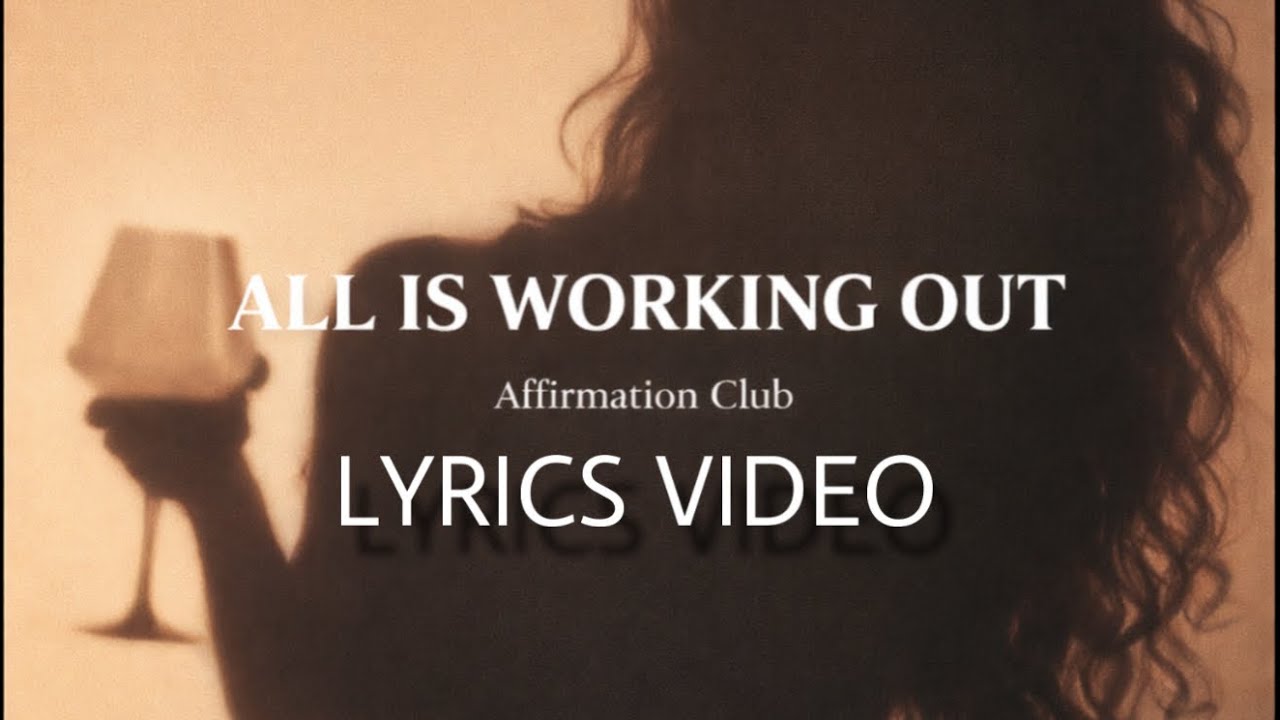 All is working out - Affirmation Club LYRICS VID | High Vibration  Manifestation song(Listen daily)