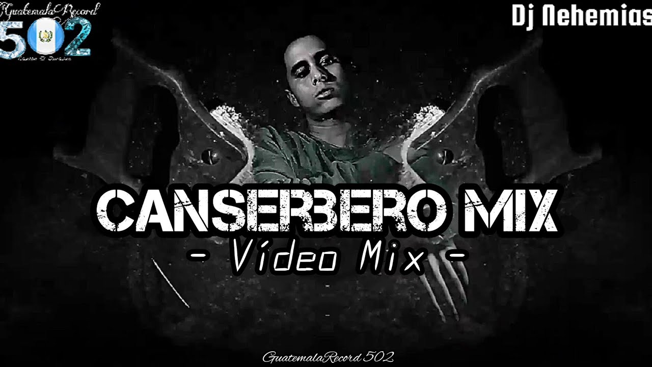 Canserbero Mix &bull; (VIDEO MEZCLA) (GrandesExitos) &bull; @Dj_Nehemias  &bull; GuatemalaRecord 502