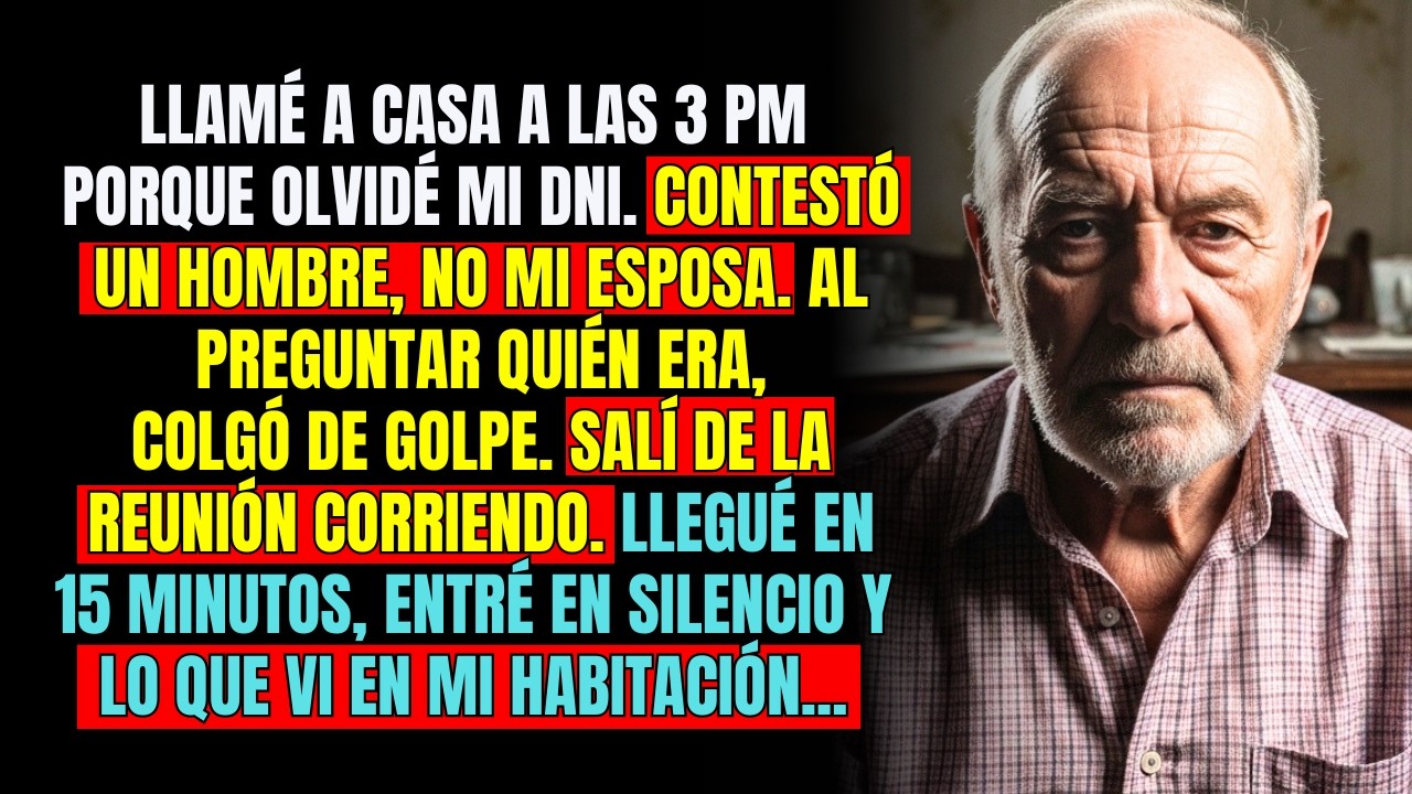 Llamé a casa a las 3 PM. Una voz masculina respondió: ¿Quién habla? Y colgó rápidamente.