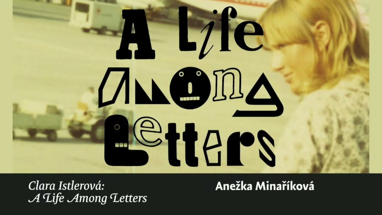 Clara Istlerová: A Life Among Letterswith Anežka Minaříková