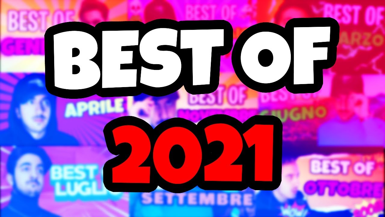 BEST OF 2021!!!