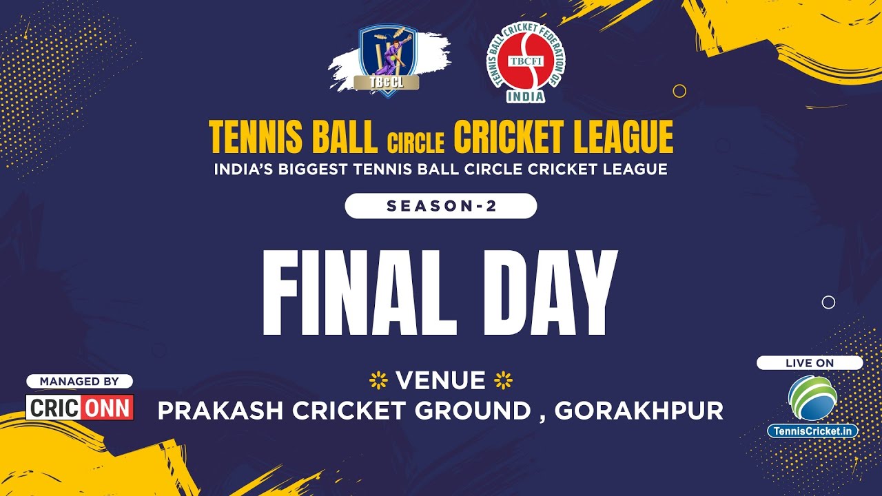 TBcCL 2025 | Season 2 | Final Day | India's Biggest Tennis Ball circle Cricket League
