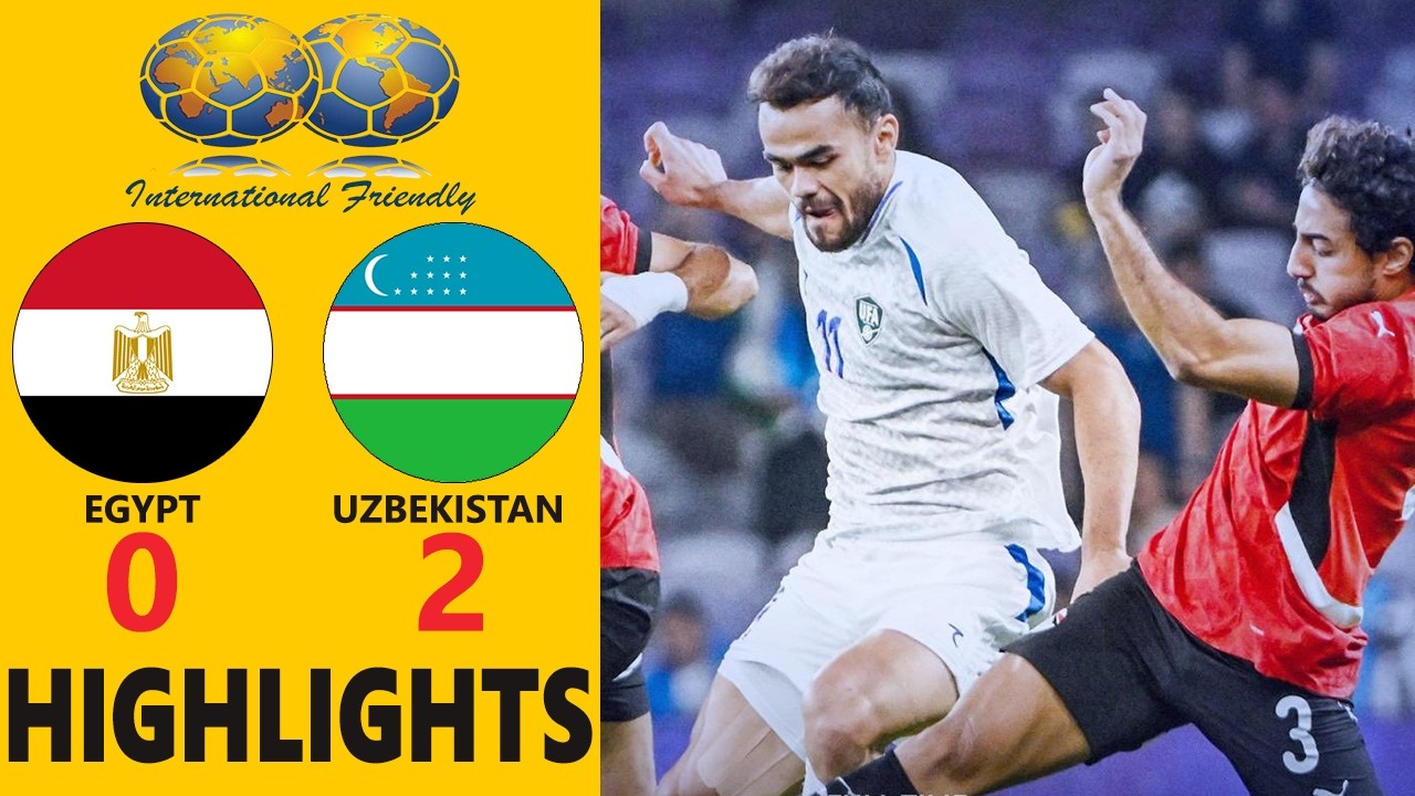 Egypt vs Uzbekistan Highlights 🔥 FIFA International Friendly Match 2025
